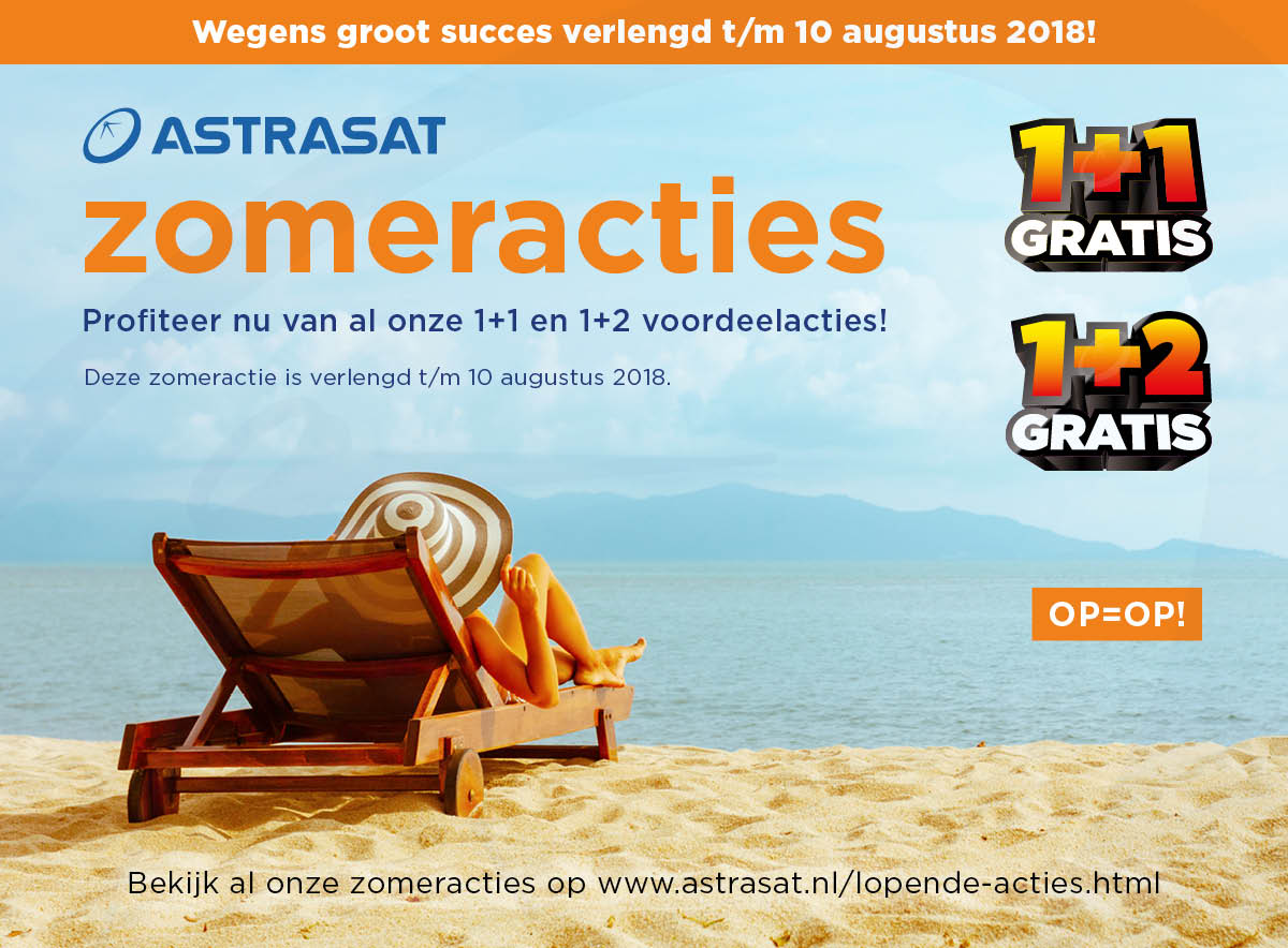 De Astrasat zomeractie voordeelweken zijn verlengd t/m 10 augustus 2018! 